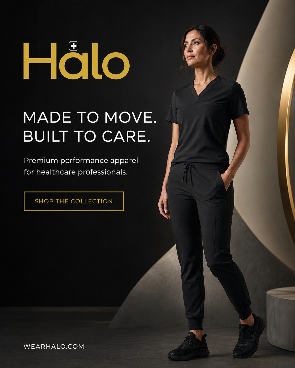 HALO campaign artwork: MADE TO MOVE. BUILT TO CARE. Premium performance apparel for healthcare professionals, with a Shop the Collection button and wearhalo.com.